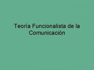 Teora Funcionalista de la Comunicacin Orgenes del Funcionalismo