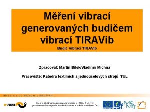 Men vibrac generovanch budiem vibrac TIRAVib Budi Vibrac