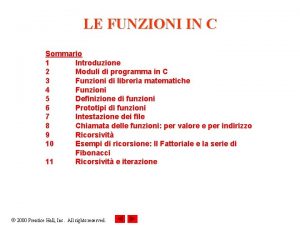 LE FUNZIONI IN C Sommario 1 Introduzione 2