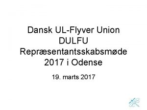 Dansk ULFlyver Union DULFU Reprsentantsskabsmde 2017 i Odense