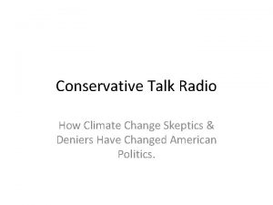 Conservative Talk Radio How Climate Change Skeptics Deniers