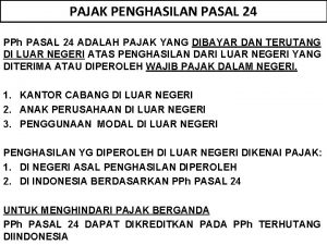 PAJAK PENGHASILAN PASAL 24 PPh PASAL 24 ADALAH