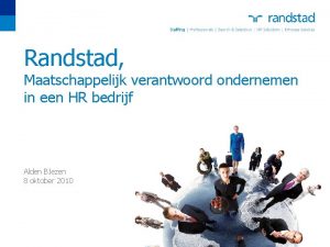 Randstad Maatschappelijk verantwoord ondernemen in een HR bedrijf