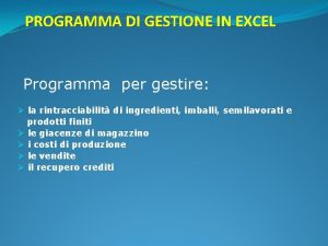 PROGRAMMA DI GESTIONE IN EXCEL Programma per gestire