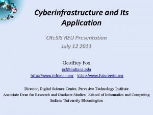 Cyberinfrastructure and Its Application CRe SIS REU Presentation