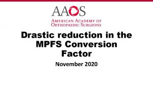Drastic reduction in the MPFS Conversion Factor November