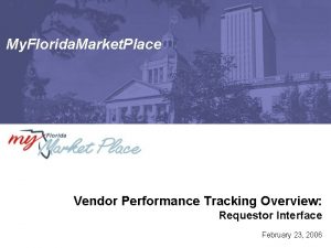 My Florida Market Place Vendor Performance Tracking Overview