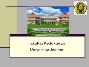 Fakultas Kedokteran Universitas Jember Fasilitas n Seluruh ruang