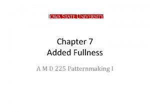 Chapter 7 Added Fullness A M D 225