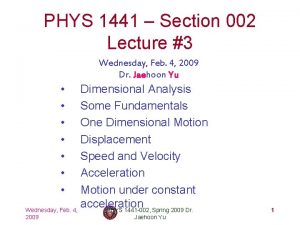 PHYS 1441 Section 002 Lecture 3 Wednesday Feb