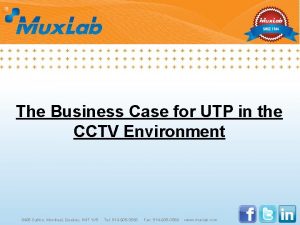 The Business Case for UTP in the CCTV