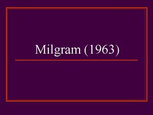 Milgram 1963 How far are you willing to