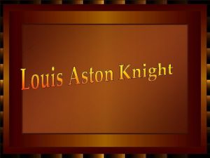 Louis Aston Knight nasceu em Paris em 3