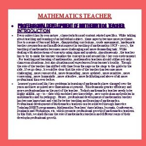 MATHEMATICS TEACHER PROFESSIONAL DEVELOPMENT OF MATHEMATICS TEACHER INTRODUCTION