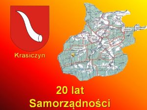 Krasiczyn 20 lat Samorzdnoci Gmina Krasiczyn pooona jest