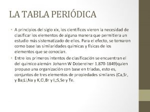 LA TABLA PERIDICA A principios del siglo xix