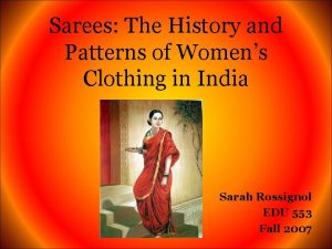 Sarees The History and Patterns of Womens Clothing