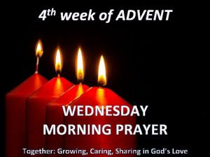 th 4 week of ADVENT WEDNESDAY MORNING PRAYER