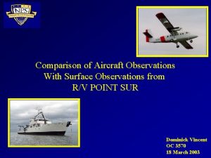 Comparison of Aircraft Observations With Surface Observations from