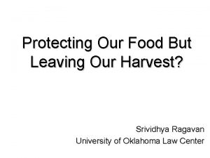 Protecting Our Food But Leaving Our Harvest Srividhya