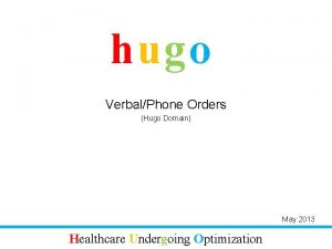 hugo VerbalPhone Orders Hugo Domain May 2013 Healthcare