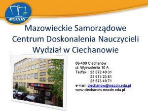 Mazowieckie Samorzdowe Centrum Doskonalenia Nauczycieli Wydzia w Ciechanowie
