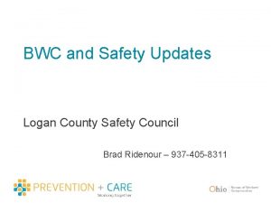 BWC and Safety Updates Logan County Safety Council