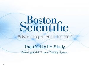 The GOLIATH Study Green Light XPS Laser Therapy