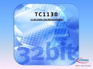 TC 1130 32 Bit SingleChip Microcontroller 32 bit