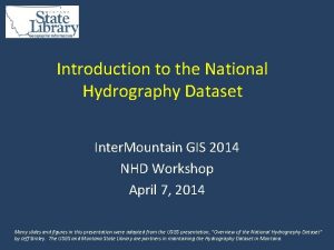 Introduction to the National Hydrography Dataset Inter Mountain