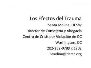 Los Efectos del Trauma Santa Molina LICSW Director