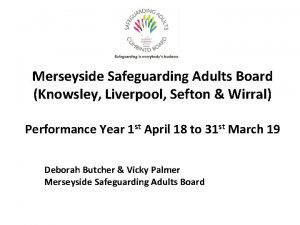 Merseyside Safeguarding Adults Board Knowsley Liverpool Sefton Wirral