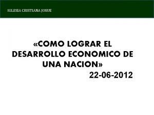 IGLESIA CRISTIANA JOSUE COMO LOGRAR EL DESARROLLO ECONOMICO