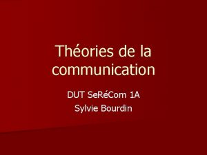 Thories de la communication DUT Se RCom 1