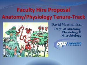 Faculty Hire Proposal AnatomyPhysiology TenureTrack David Martin Ph