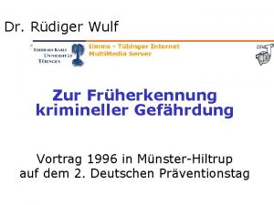 Dr Rdiger Wulf Zur Frherkennung krimineller Gefhrdung Vortrag