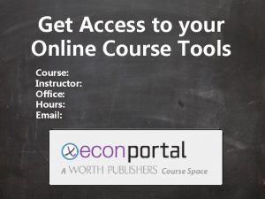 Get Access to your Online Course Tools Course