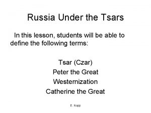 Russia Under the Tsars In this lesson students