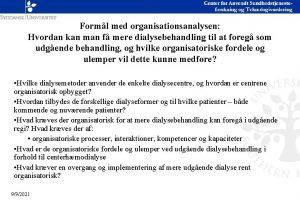 Forml med organisationsanalysen Hvordan kan man f mere