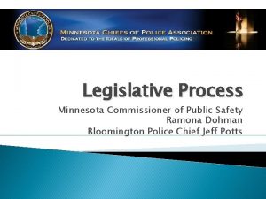 Legislative Process Minnesota Commissioner of Public Safety Ramona