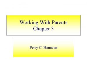 Working With Parents Chapter 3 Perry C Hanavan