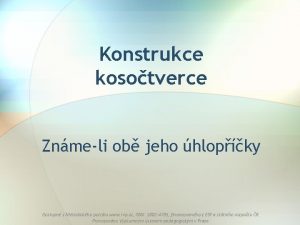 Konstrukce kosotverce Znmeli ob jeho hlopky Dostupn z