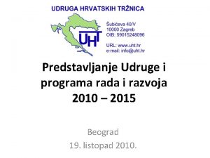 Predstavljanje Udruge i programa rada i razvoja 2010