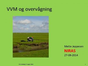 VVM og overvgning Mette Jeppesen NIRAS 27 08