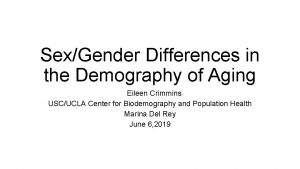 SexGender Differences in the Demography of Aging 20