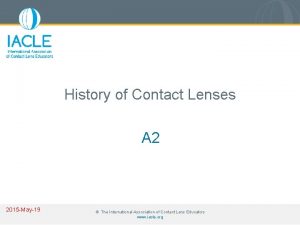 History of Contact Lenses A 2 2015 May19