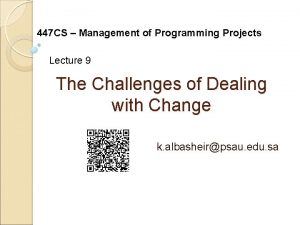 447 CS Management of Programming Projects Lecture 9