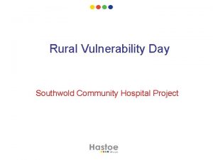 Rural Vulnerability Day Southwold Community Hospital Project Southwold