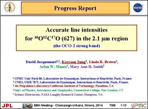 Progress Report Accurate line intensities for 16 O