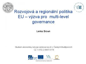 Rozvojov a regionln politika EU vzva pro multilevel